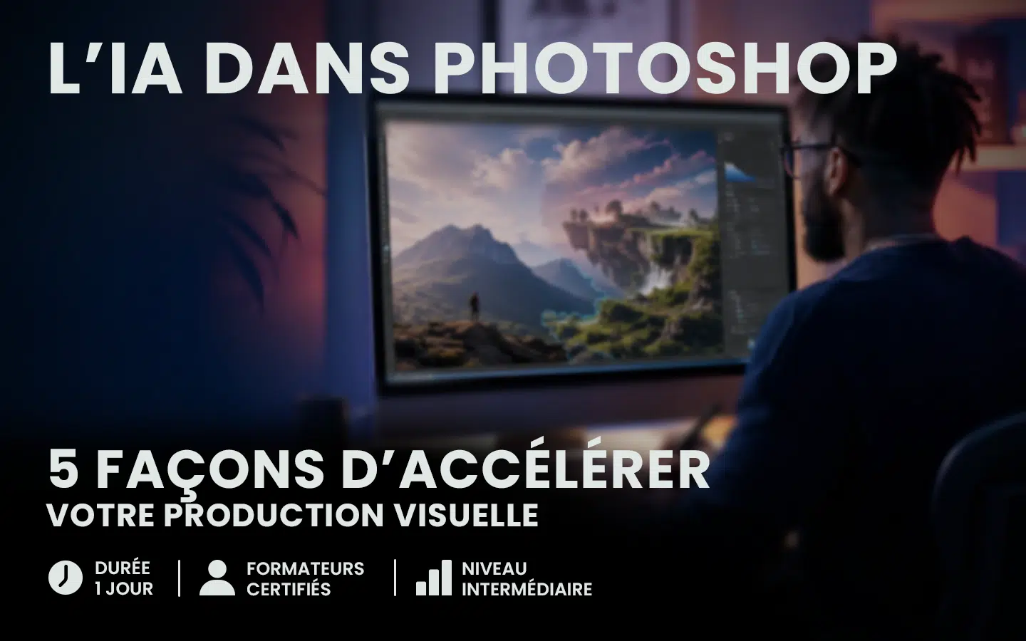 image-hero | Formation Power Bi, AWS, Excel, VBA, Linux, Quickbook, InDesign Designer at a desk editing a landscape on a monitor; bold French headline about AI in Photoshop and faster visual production.