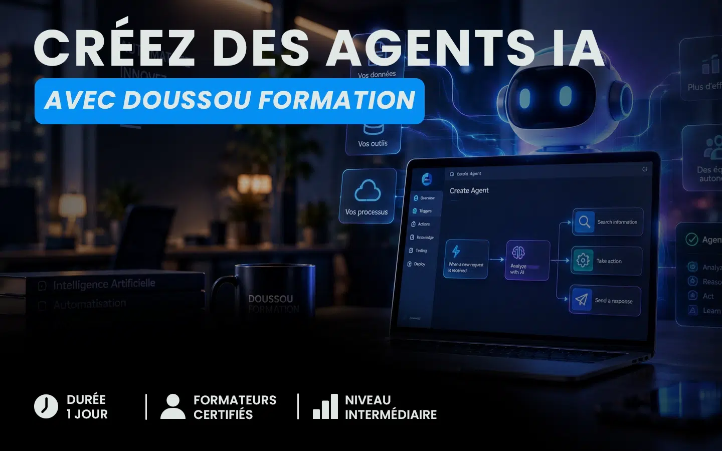 Banner promotionnel en français lisant « Créez des agents IA avec DOUSSOU Formation » avec ordinateur portable affichant un flux IA et un robot amical dans un bureau sombre.