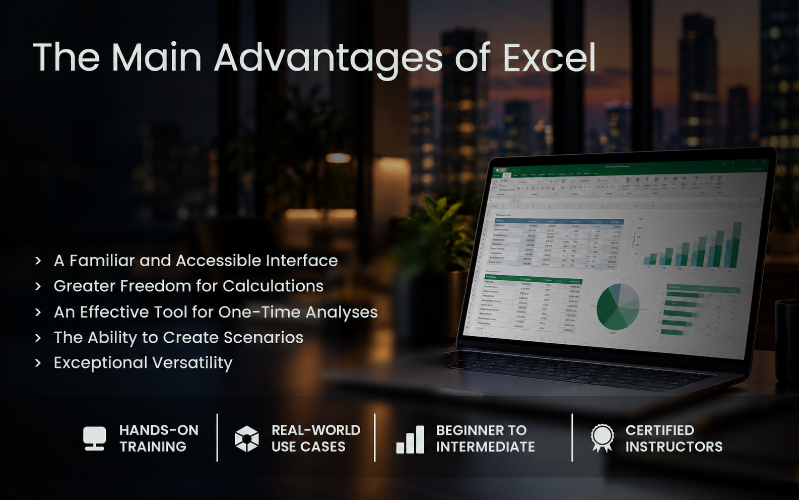 avantages-excel-eng | Formation Power Bi, AWS, Excel, VBA, Linux, Quickbook, InDesign Hero image promoting 'The Main Advantages of Excel' with a laptop showing spreadsheets and charts; bullet list highlights: familiar interface, freedom for calculations, one-time analyses, scenario creation, versatility; bottom icons indicate training, real-world use, beginner to intermediate, certified instructors.