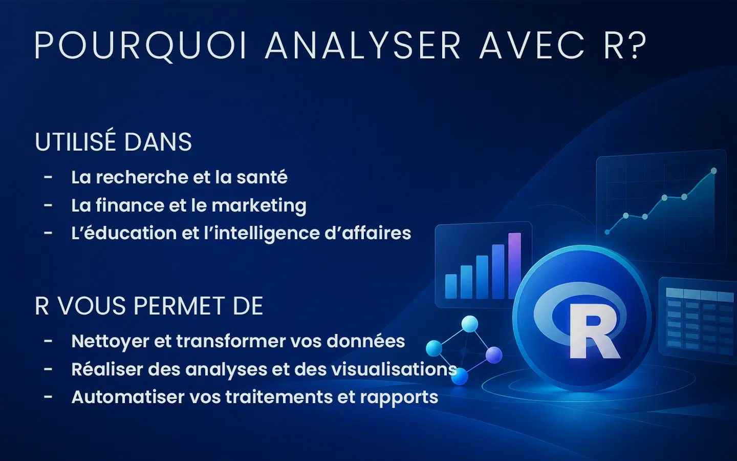 whyuseRfr | Formation Power Bi AWS Excel VBA Linux Quickbook InDesign Diapositive en français expliquant les usages de R recherche santé finance éducation et ses capacités de nettoyage analyses visualisations et automatisation des rapports